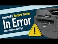 How to Fix Brother Printer In Error State Problem Quickly