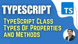TypeScript for Playwright TypeScript Class Types of Properties Methods Session 14