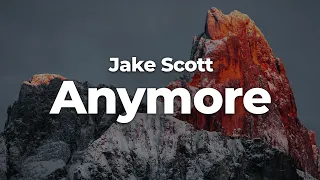 Download Jake Scott - Anymore (Letra/Lyrics) | Official Music Video MP3