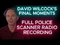 David Wilcock s Final Moments Police Radio Recording - 911 Call to Confrontation Death Aftermath