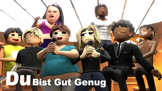 The Best DU BIST GUT GENUG Animations!!!