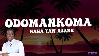 Download NANA YAW ASARE- ODOMANKOMA(lyrics) MP3