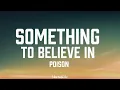 Poison - Something To Believe In (Lyrics)