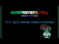 Download Lagu #SWAPREVERTFELL OST #104 thru #108: Bonus OST