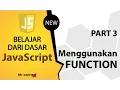 Tutorial Dasar JavaScript Part 3 - Menggunakan Fungsi FUNCTION