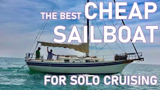 The Best CHEAP Sailboat for SOLO cruising – Ep 220 – Lady K Sailing