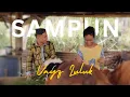Lagu SAMPUN - Vayz Luluk, Desi Afrika, Mama Lela Team (Official Music Video)
