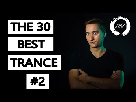 Download MP3 The 30 Best Trance Music Songs Ever 2. (Paul Van Dyk, ATB, Tiesto, Armin)