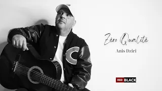 Anis Dziri - Zéro Qualité (Official Audio)