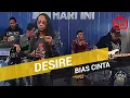 Download Lagu Desire - Bias Cinta 2017 (Live)