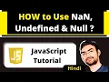 JavaScript Null Undefined and NaN Complete Guide in Hindi
