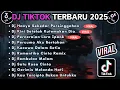 Download Lagu DJ TIKTOK TERBARU 2025 FULL BASS || DJ HANYA SEKEDAR PERSINGGAHAN | DJ KINI SETELAH KUTEMUKAN DIA