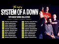 Lagu System Of A Down Top 10 Best Songs Collection - System Of A Down Nonstop Classic Mix #rockanthems