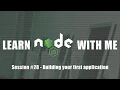 Node JS - Building your first application