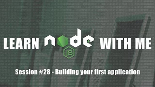 Node JS - Building your first application