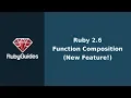 Functional Composition in Ruby 2 6
