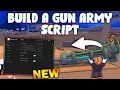 NEW Build a Gun Army Script PASTEBIN 2026 AUTO FARM