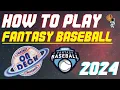 How to Play Fantasy Baseball 2024 - ESPN