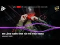 Download Lagu Em Lãng Quên Tình Tôi Thì Thôi Remix Tiktok - Thì Thôi Remix - Bảng Xếp Hạng Nhạc Trẻ Remix 2021