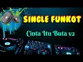 Download Lagu Cinta Itu Buta v2 • Dennie Rmx • Single Funkot