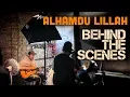 Download Lagu Behind the Scenes: Alhamdu Lillah Music Video