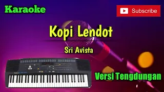 Download Kopi Lendot ( Sri Avista ) Karaoke Musik Sandiwaraan - Tengdung Cover MP3