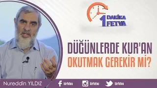 Düğünlerde Kur'an okutmak gerekir mi?