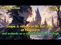 FULL HP fanfiction Snape is reborn in his first year at Hogwarts