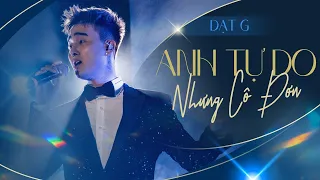Anh tự do nhưng cô đơn