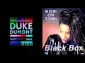 Duke Dumont Wont Look Back - Black Box Ride On Time Remix Mashup