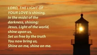 lord the light of your love shine jesus shine 