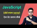 How to use date in javascript ddmmyy dd-mm-yyyy in JavaScript Javascript date format in Hindi