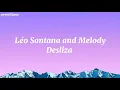 Lagu Leo Santana and Melody- Desliza (lyrics)