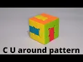 Make C U around pattern on Rubik s Cube without Algorithm