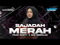 Download Lagu DJ SAJADAH MERAH- TRAP PARTY X MID NGEPLAK  || GUFF RMX FT LADIES OFFICIAL‼️