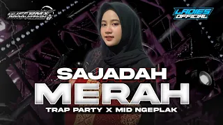 dj sajadah merah trap party x mid ngeplak guff rmx ft ladies official 
