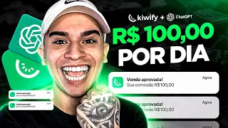 KIWIFY + ChatGPT: COMO FAZER R$100,00 REAIS POR DIA