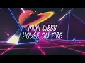 Download Lagu Mimi Webb - House On Fire (Lyrics Video)