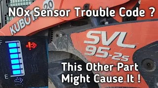 NOx Sensor Trouble Code Kubota SVL95-2S Diesel E 9521 Check This Part Before Replacing