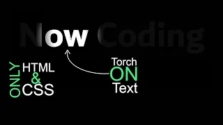 Creating Torch like Effect only using HTML CSS Torch on Text HTML CSS Now Coding