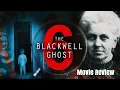 The Blackwell Ghost 6 - Movie Review