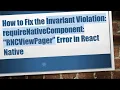 How to Fix the Invariant Violation requireNativeComponent RNCViewPager Error in React Native
