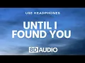 Download Lagu Stephen Sanchez - Until I Found You | 8D AUDIO