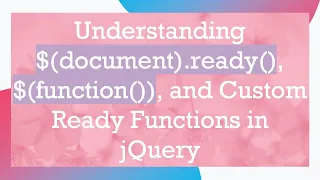 Understanding document ready function and Custom Ready Functions in jQuery