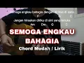Download Lagu SEMOGA ENGKAU BAHAGIA - ZIELL FERDIAN (COVER LIRIK \u0026 CHORD GITAR by Nanak Romansa)