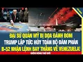 Download Lagu Đại sứ quán Mỹ ở Caracas bị dọa đánh bom, Trump lập tức hủy toàn bộ đàm phán, B-52 lập tức cất cánh!
