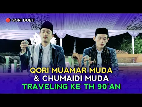 Download MP3 DUET QORI UST. ZAINAL ASYIKIN & UST. AHMAD CHUMAIDI | TRAVELING KE MASA LALU THN 90'AN