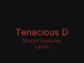 Tenacious D - Master Exploder Lyrics
