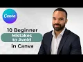10 Beginner Mistakes to Avoid in Canva