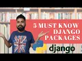 5 Must know Django Packages I Wish I Knew Them Earlier